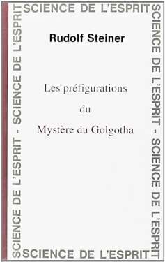 GA152 Préfiguration mystere golgotha GA152 Préfiguration mystere golgotha